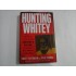 HUNTING WHITEY - CASEY SHERMAN AND DAVE WEDGE HUNTING WHITEY - CASEY SHERMAN AND DAVE WEDGE
